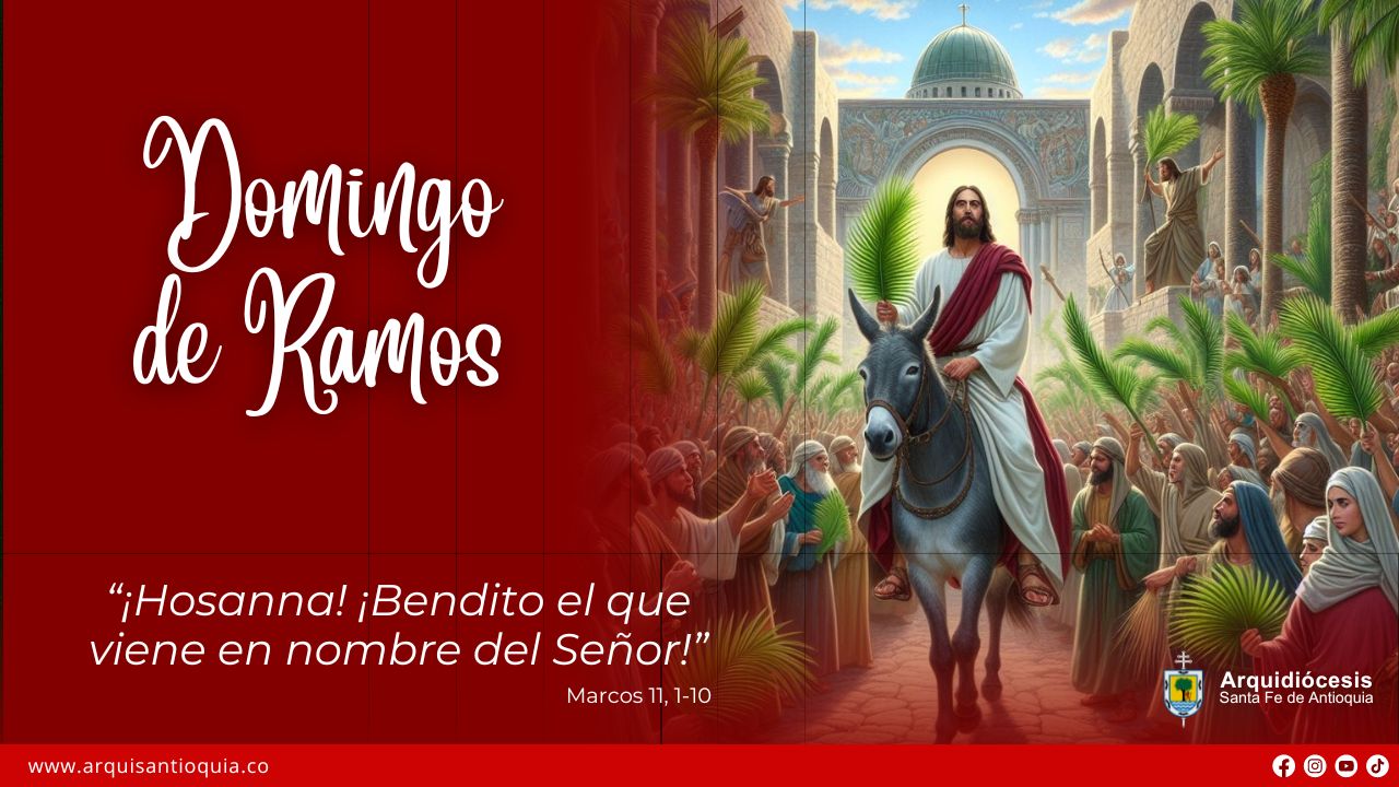 Hoy celebramos el Domingo de Ramos ‘de la Pasión del Señor’ 2024