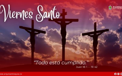 Hoy es Viernes Santo: ¡acompañemos a Cristo en su Pasión y Muerte en la Cruz!