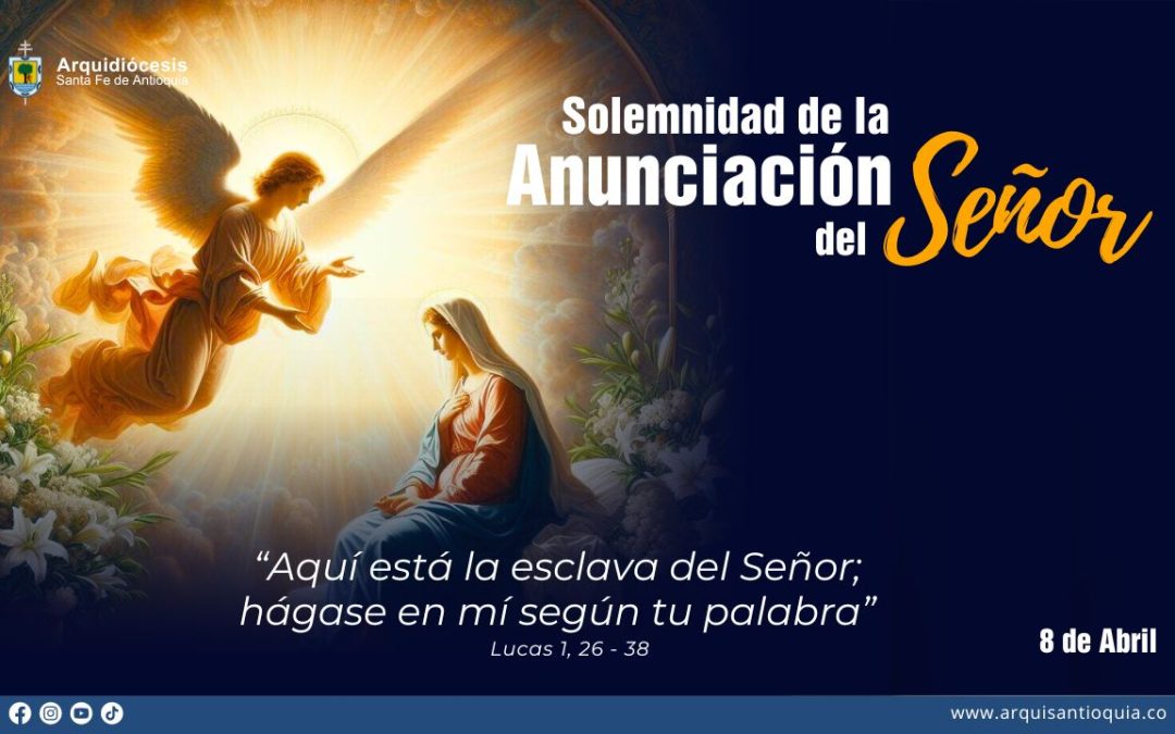 Hoy celebramos la Solemnidad de la Anunciación del Señor
