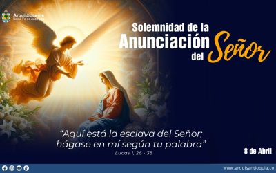 Hoy celebramos la Solemnidad de la Anunciación del Señor