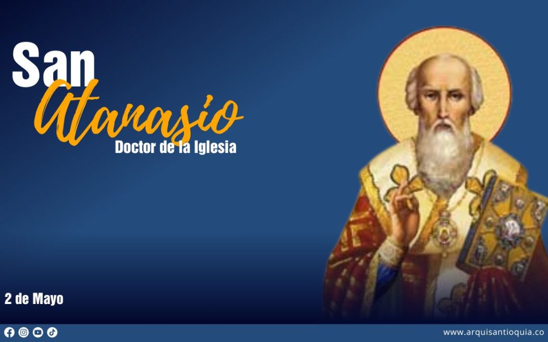 Hoy celebramos a San Atanasio, enviado al exilio por defender la verdad sobre Cristo