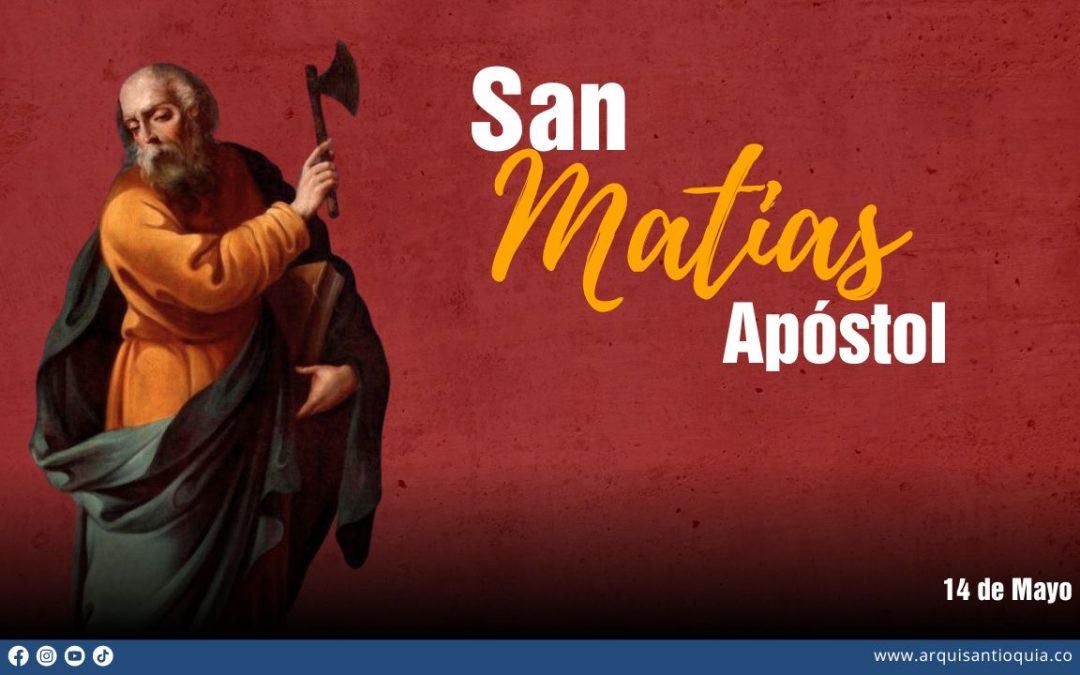 Hoy celebramos a San Matías, el discípulo llamado a completar el grupo de los Doce Apóstoles